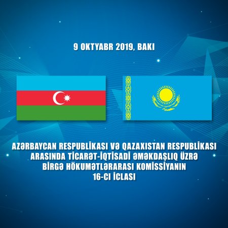 Azərbaycan-Qazaxıstan ticarət-iqtisadi əməkdaşlıq üzrə birgə Hökumətlərarası Komissiyanın 16-cı iclası keçiriləcək
