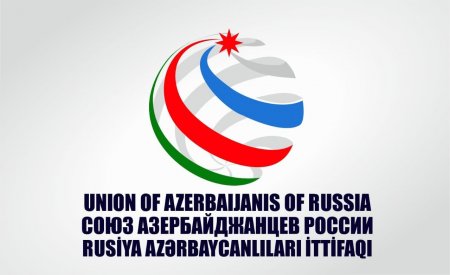 Rusiya Azərbaycanlıları İttifaqı Azərbaycan dövlətinin yanındadır