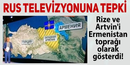 Rusiya telekanalı Türkiyənin hansı ərazilərini eməniləşdirdi?