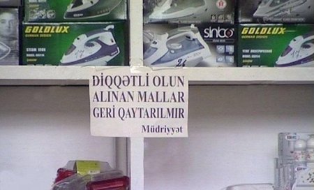 “Alınan mallar geri qaytarılmır” kimi lövhələr asan mağaza sahiblərinə xəbərdarlıq edildi