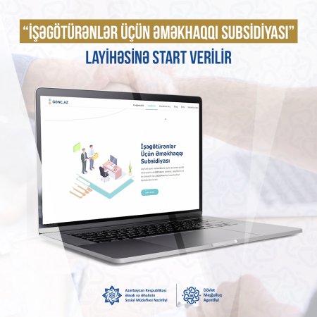 “İşəgötürənlər üçün Əməkhaqqı Subsidiyası” layihəsinə start verilir