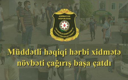Azərbaycanda hərbi xidmətə növbəti çağırış başa çatıb