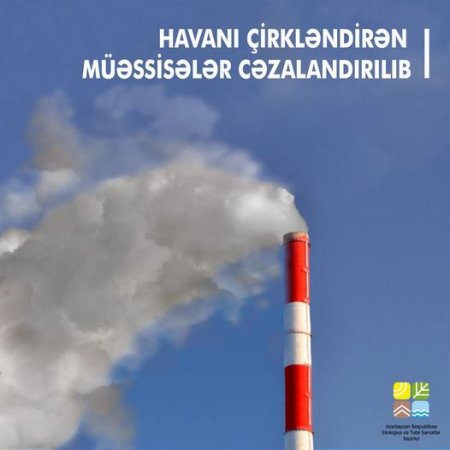 Havanı çirkləndirən müəssisələr cəzalandırılıb