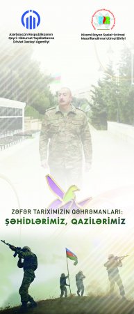 “Zəfər tariximizin qəhrəmanları: şəhidlərimiz, qazilərimiz”