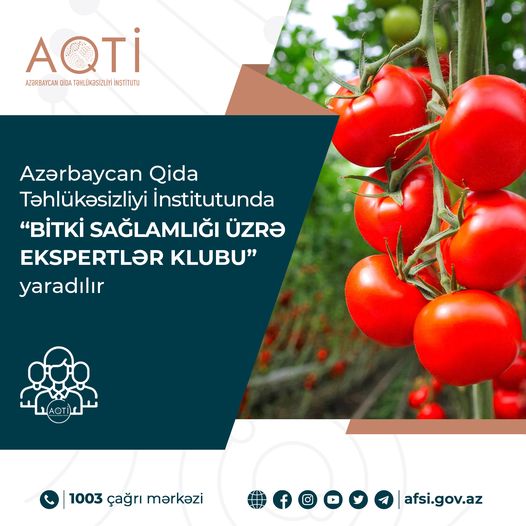 Azərbaycan Qida Təhlükəsizliyi İnstitutunda “Bitki sağlamlığı üzrə ekspertlər klubu” yaradılır