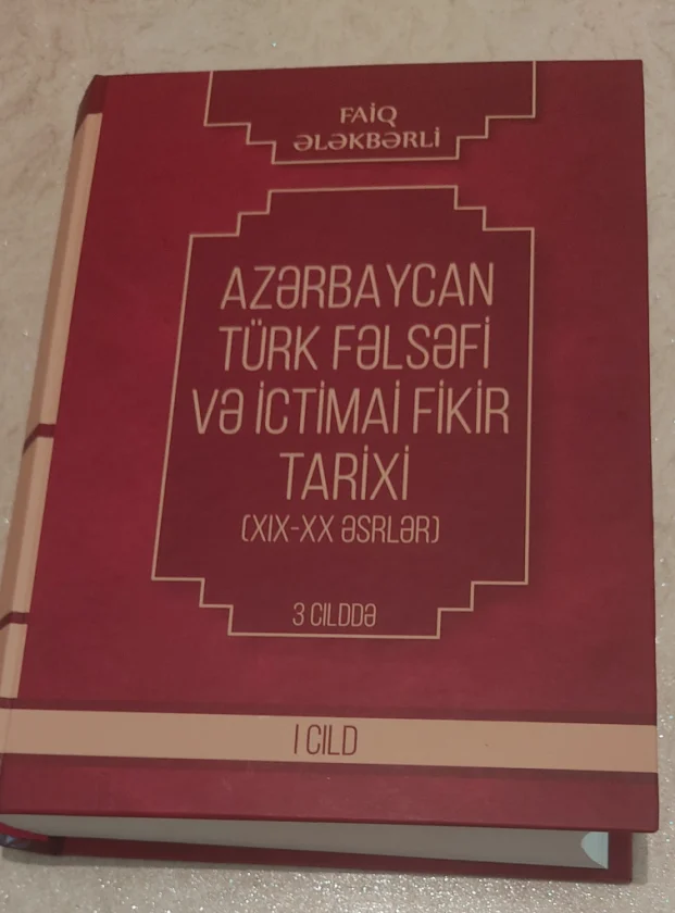 “Azərbaycan Türk fəlsəfi və ictimai fikir tarixi” adlı kitabın 1-ci cildi yenidən işıq üzü görüb