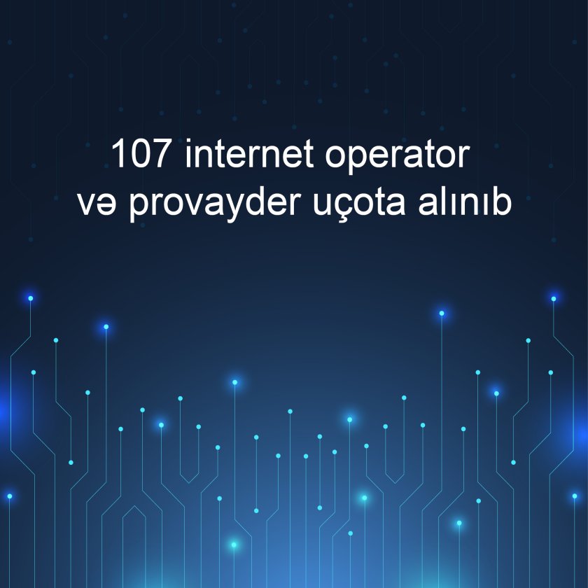 Azərbaycanda 107 internet operator və provayder uçota alınıb