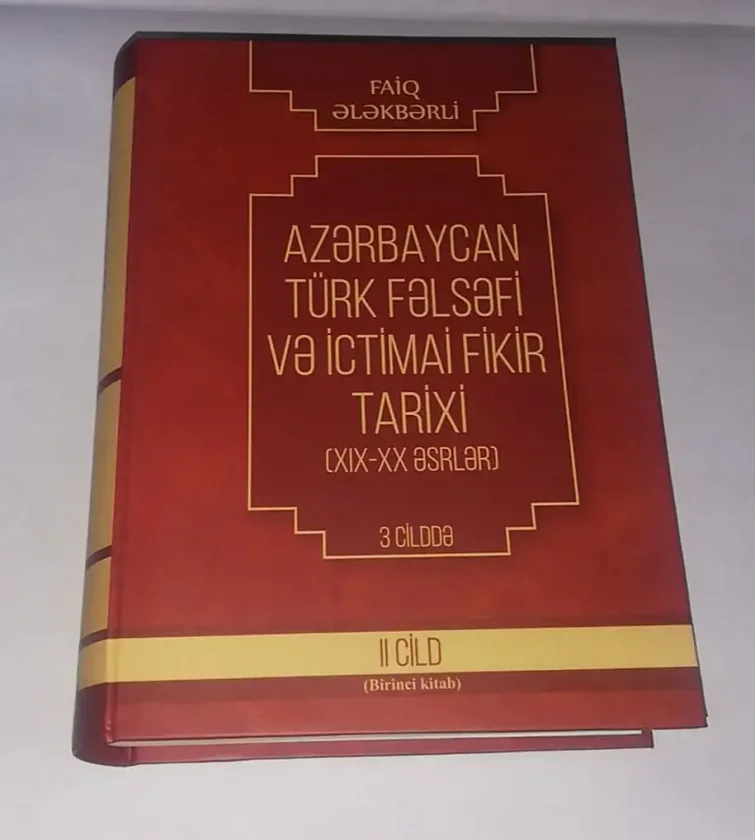“Azərbaycan Türk fəlsəfi və ictimai fikir tarixi (XIX-XX əsrlər)” adlı kitabın II cildi işıq üzü görüb