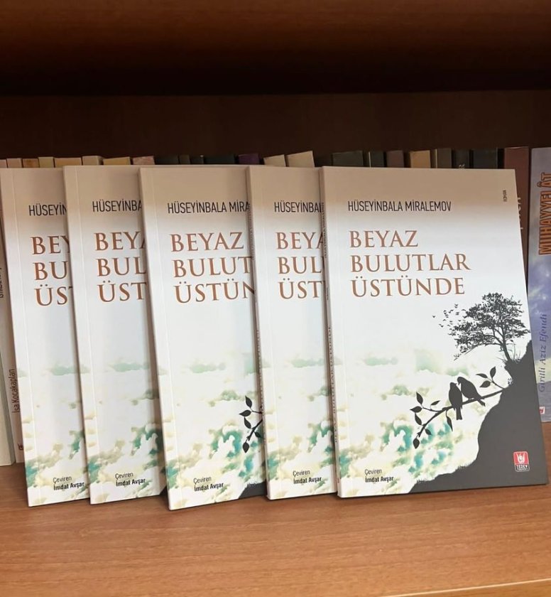 Hüseynbala Mirələmovun " Bəyaz buludlar üstdə" miniatür eşq romanı Türkiyədə nəşr olunub