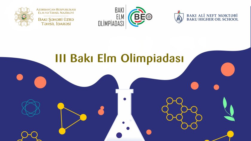 III Bakı Elm Olimpiadasının final mərhələsinin tarixləri açıqlanıb