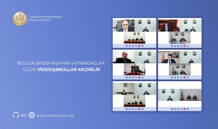 Ədliyyə Nazirliyi bölgələrdə yaşayan vətəndaşlar üçün videoqəbullar keçirir