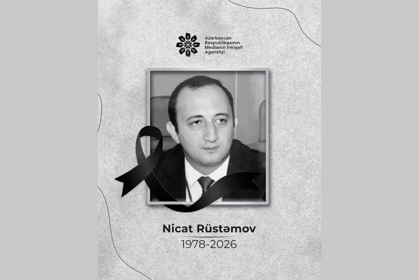 MEDİA jurnalist Nicat Rüstəmovun vəfatı ilə bağlı başsağlığı verib