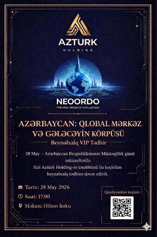  Bakıda “Azərbaycan: Qlobal Mərkəz və Gələcəyin Körpüsü” beynəlxalq tədbiri keçiriləcək 