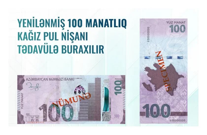 Azərbaycanda tədavülə yenilənmiş 100 manatlıq pul nişanı buraxılır