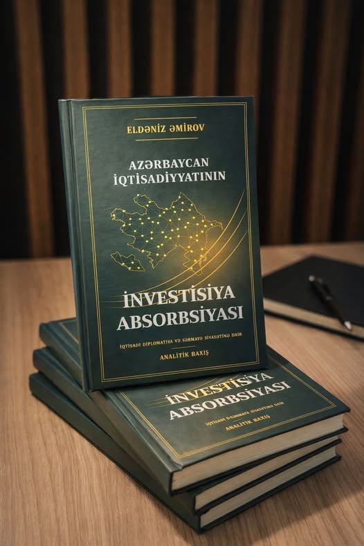 “Azərbaycan iqtisadiyyatının investisiya absorbsiyası” adlı kitab çap edilib